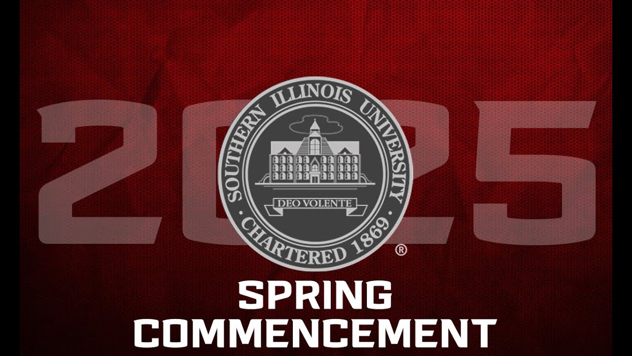 SIUC 2025 Spring Commencement | Saturday May 10 | 1:00 P.M. | LIVE