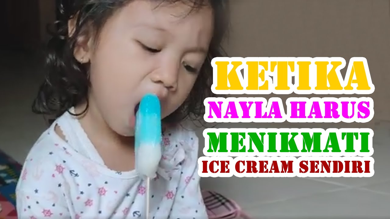 Ketika Nayla harus menikmati Ice Cream sendiri || Dunia Zahra & Nayla