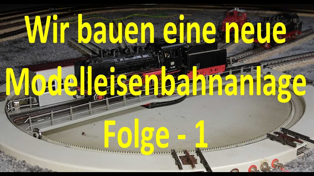 Wir bauen unsere Modelleisenbahn - Teil 1 - Planung und Vor&uuml;berlegungen