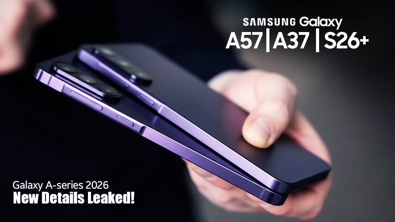 2026: Galaxy A57, A37 5G, Samsung S26+: data premiery + nowe ulepszenia potwierdzone!