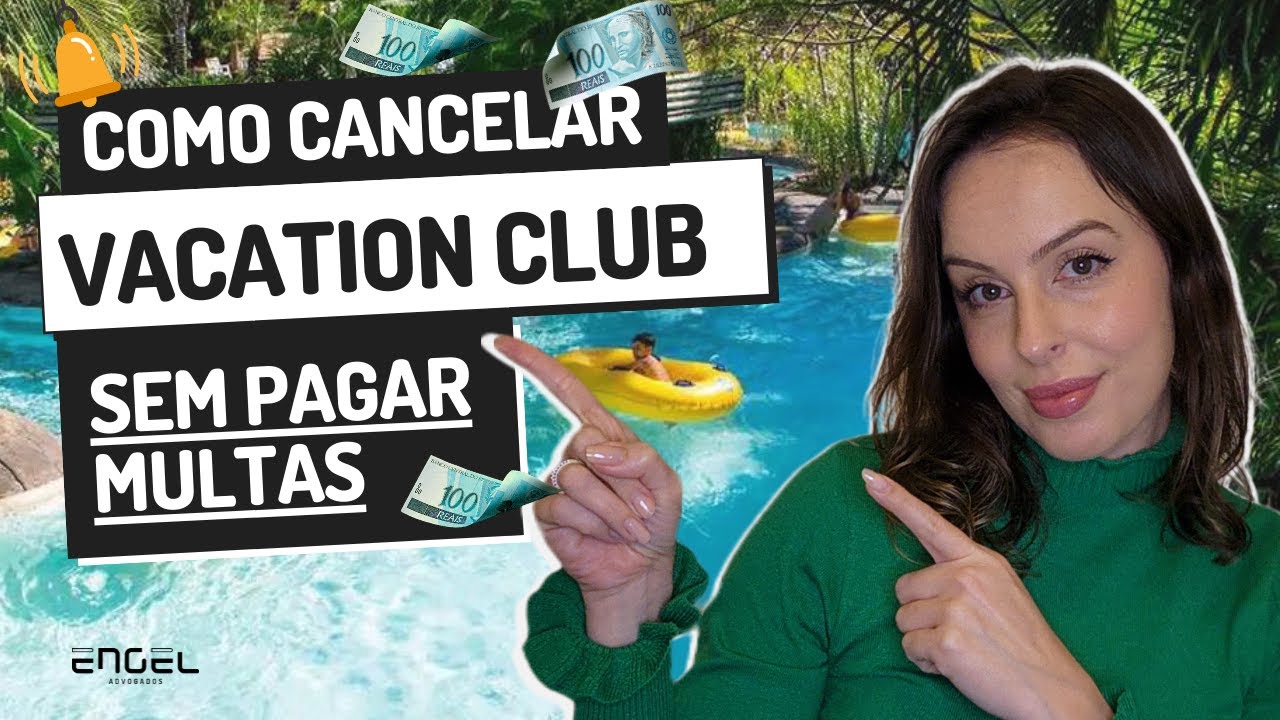 Como CANCELAR Vacation Club, SEM PAGAR MULTAS abusivas