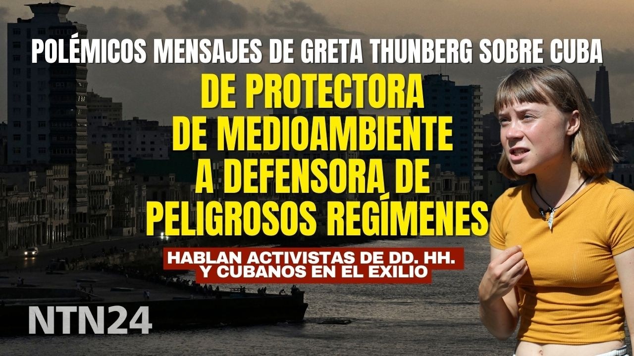 De ambientalista a defensora de peligrosos regímenes: cubanos rechazan mensajes de Greta Thunberg