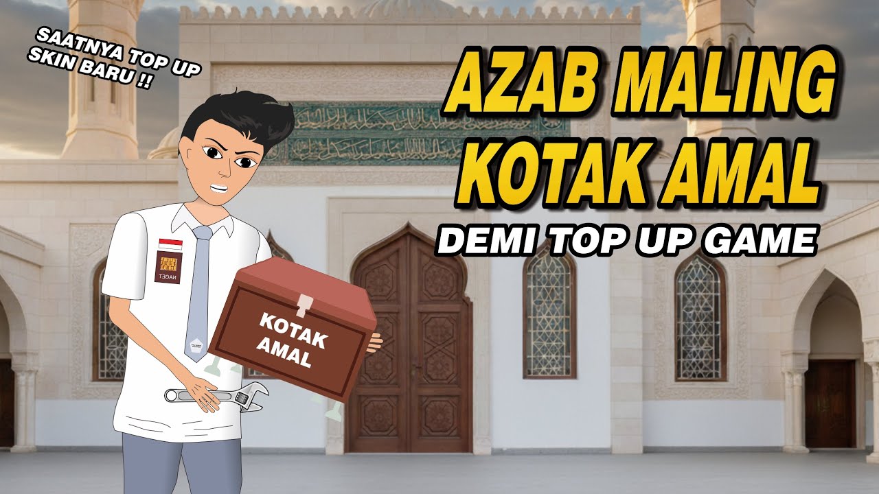 Azab Maling Kotak Amal Masjid Untuk Top Up Game Berakhir Menyedihkan - ANIMASI AZAB
