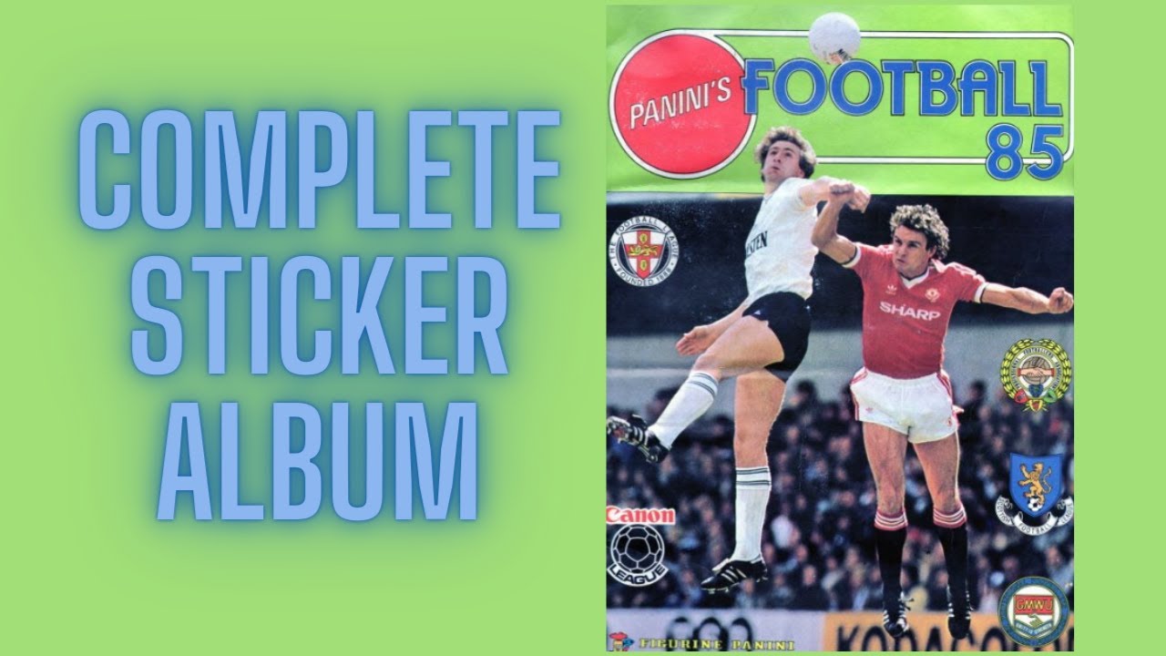 PANINI FOOTBALL 85 - COMPLETE STICKER ALBUM OVERVIEW