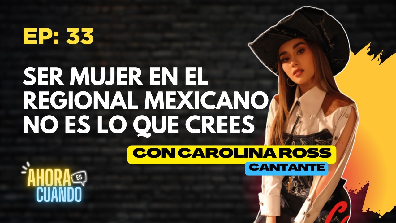 Ser mujer en el regional mexicano no es lo que crees / Con Carolina Ross