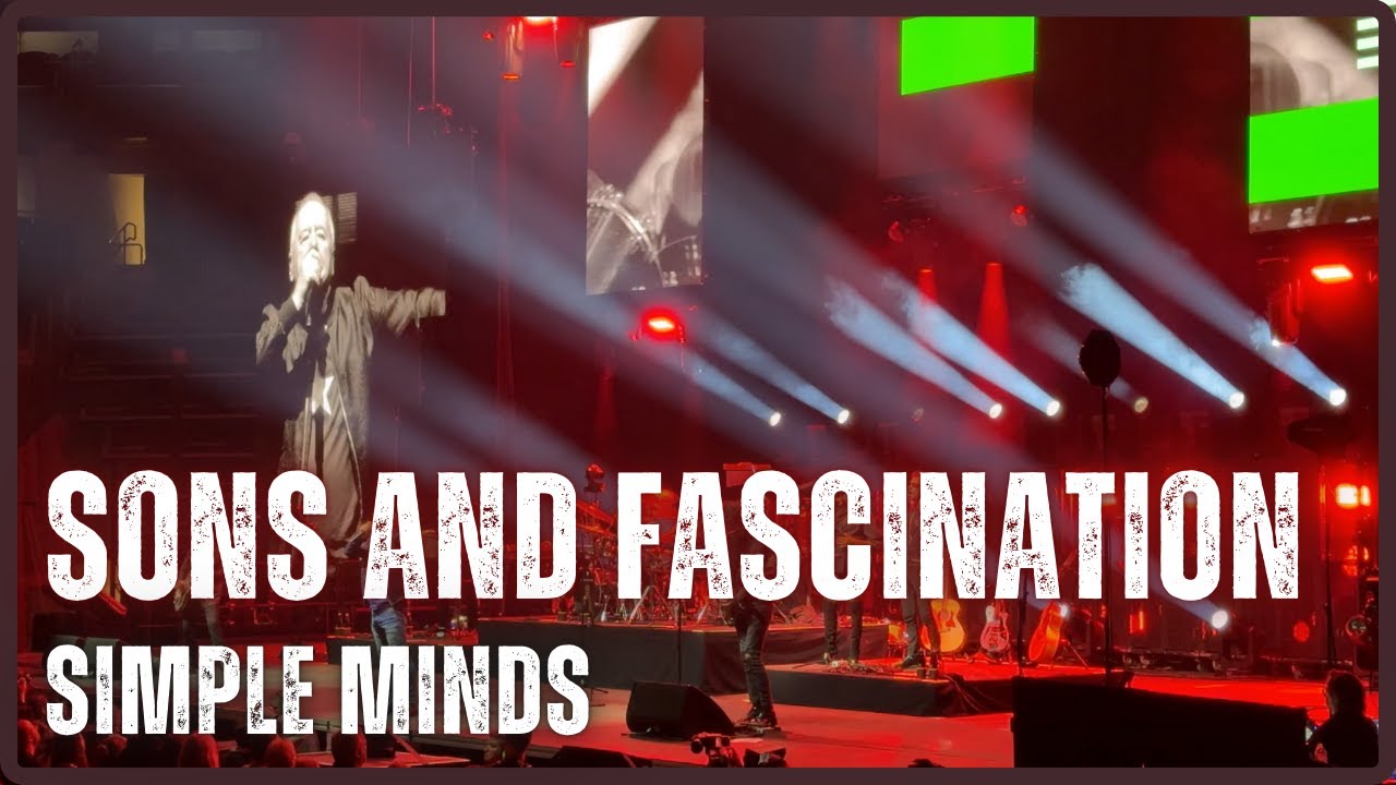 Simple Minds - Sons and Fascination (Live at Climate Pledge Arena)