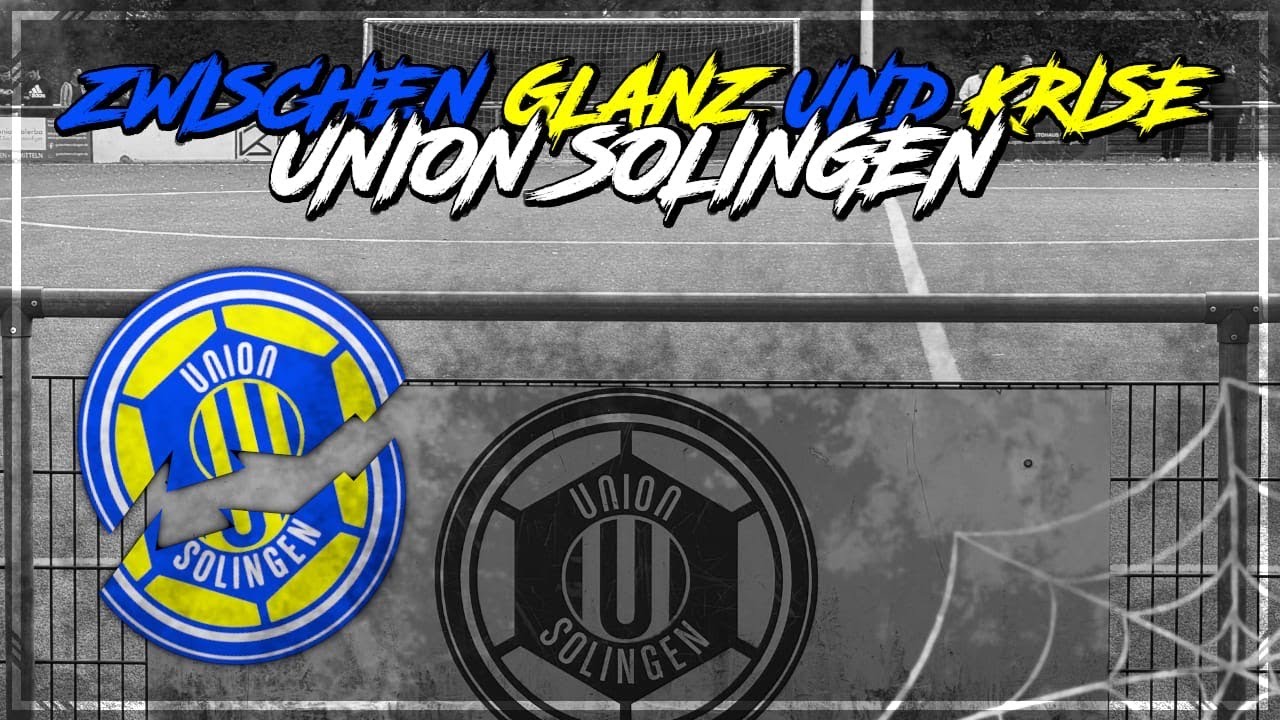 Traditionsvereine - Zwischen Glanz und Krise: Union Solingen