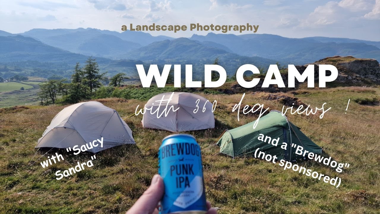 A Wild Camp for Landscape Photography, with 360degree Views in the Lake District.
