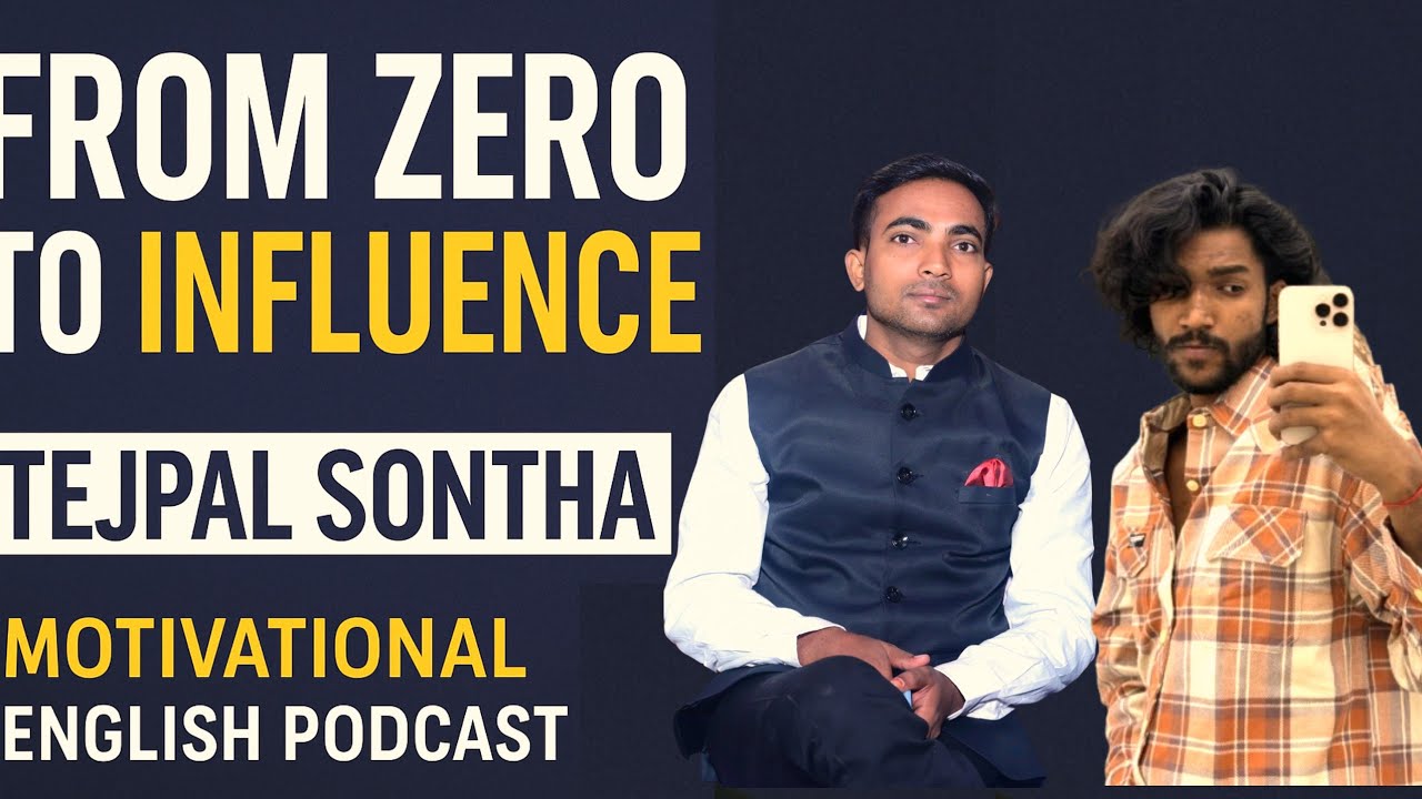From Zero to Influence | Tejpal Sontha’s Story | Motivational English Podcast @EnglishwithTej 