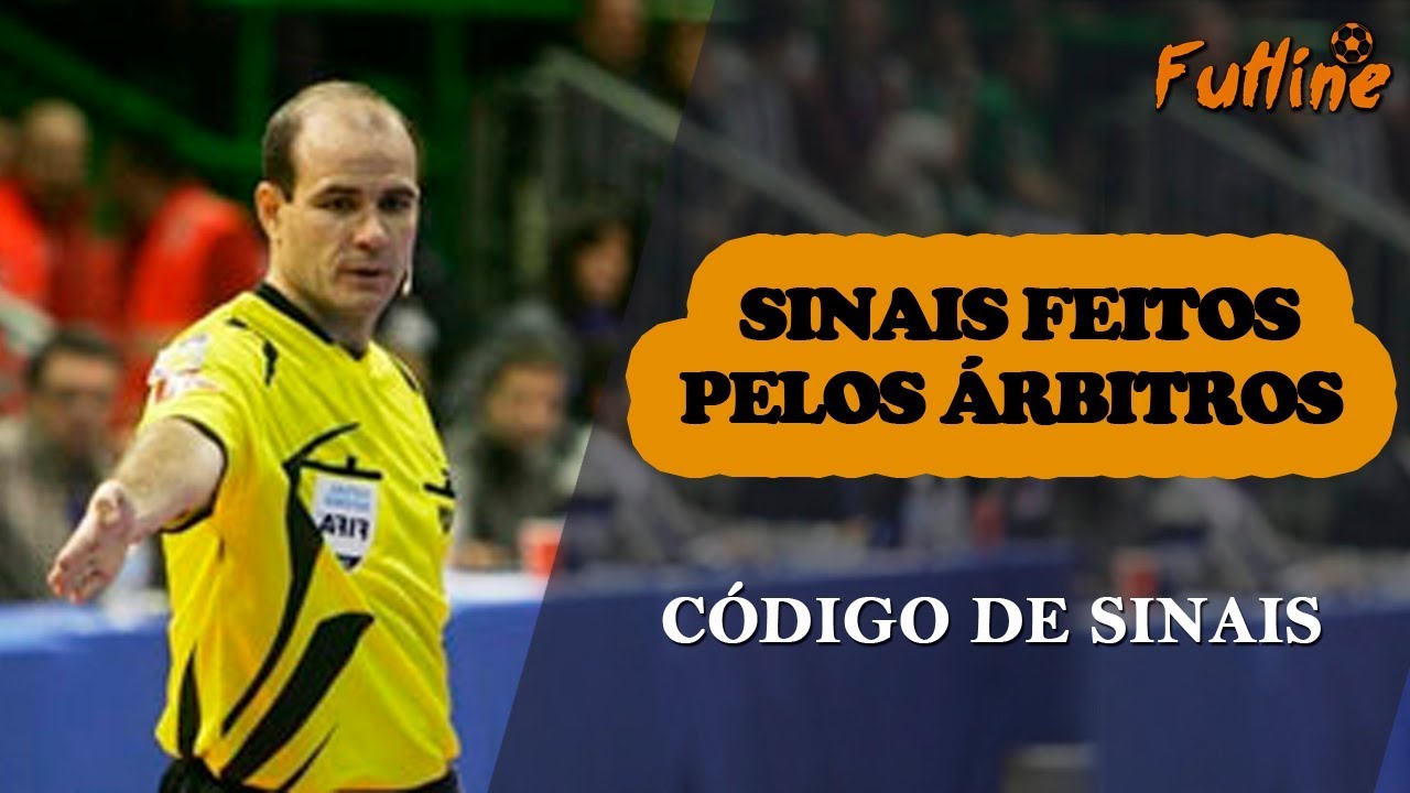 SINAIS FEITOS PELOS ÁRBITROS DE FUTSAL