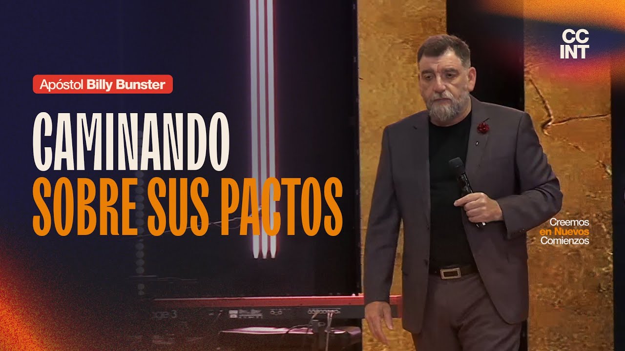 Apóstol Billy Bunster - Caminando sobre sus pactos
