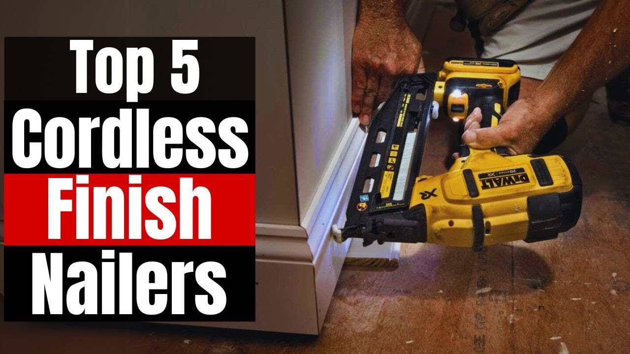 Best Cordless Finish Nailers of 2024 [Nailer for Your Projects]