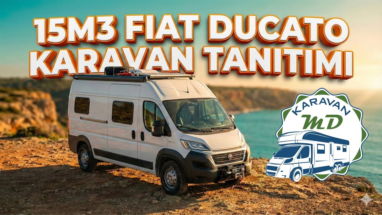 15 m&sup3; Ducato Karavan D&ouml;n&uuml;ş&uuml;m&uuml; ve Teslimat | Motokaravan