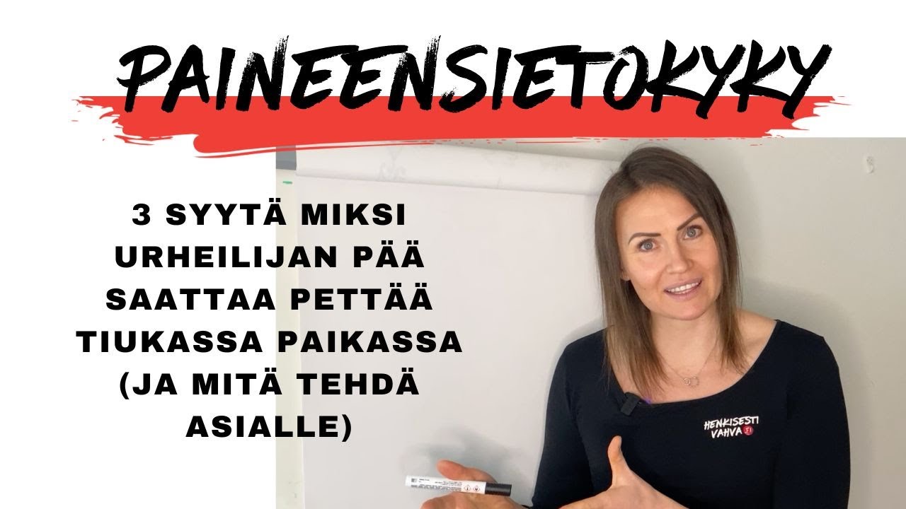 Paineensietokyky: 3 syytä miksi urheilijan pää saattaa pettää tiukassa paikassa