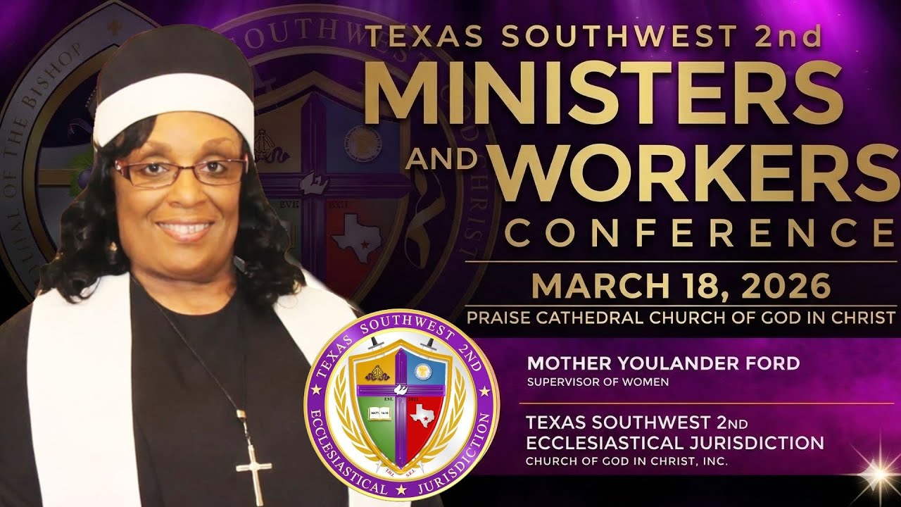 Texas Southwest 2nd Ministers and Workers Conference | March 18, 2026 | Praise Cathedral COGIC