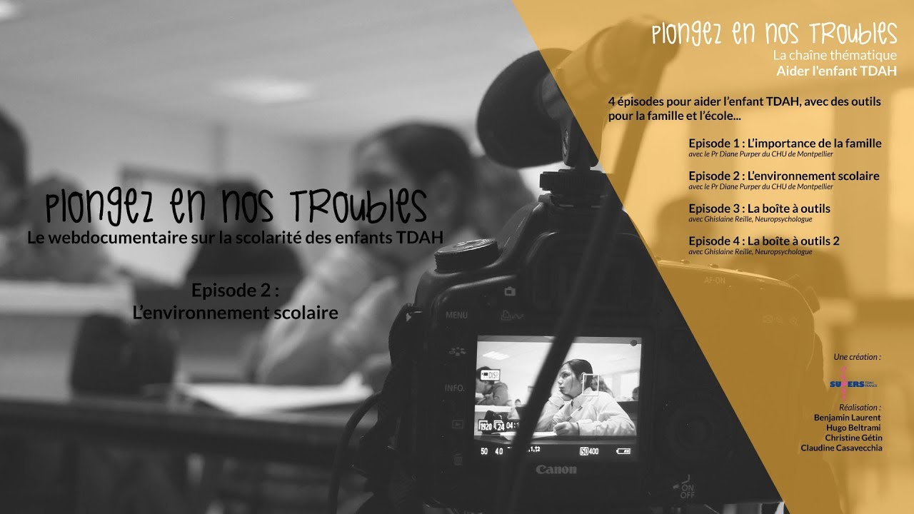 5.2 L’environnement scolaire / Aider l'enfant TDAH / Episode 2