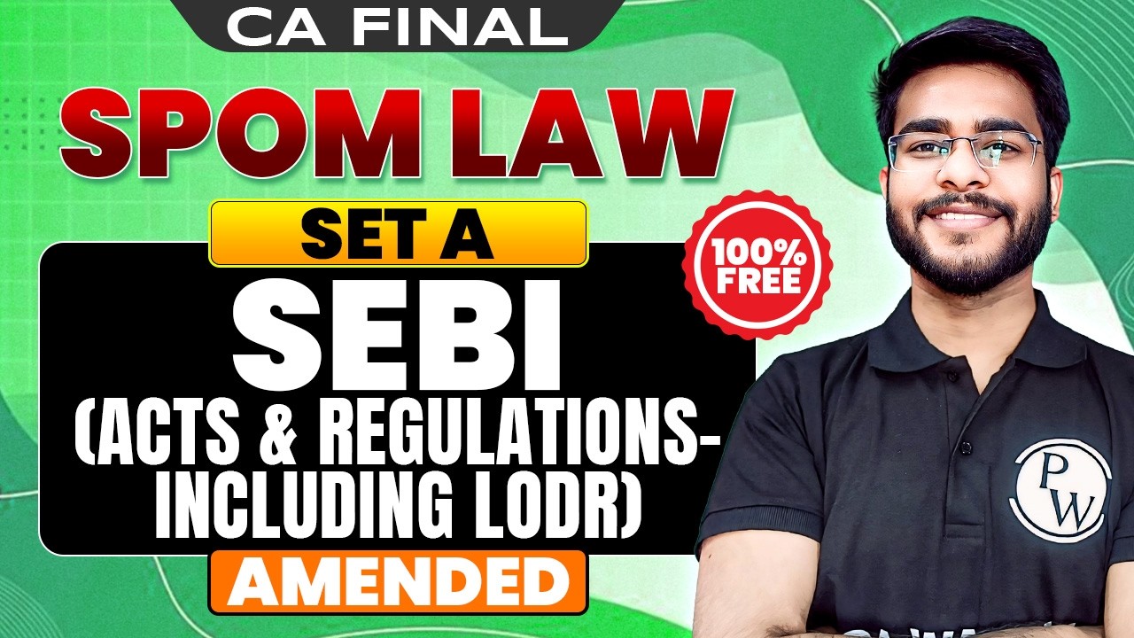 SEBI Act 1992 & Regulations (LODR, ICDR, SAST, PIT 2015)| SPOM Set A Law CA Final | CA Hemant Somani
