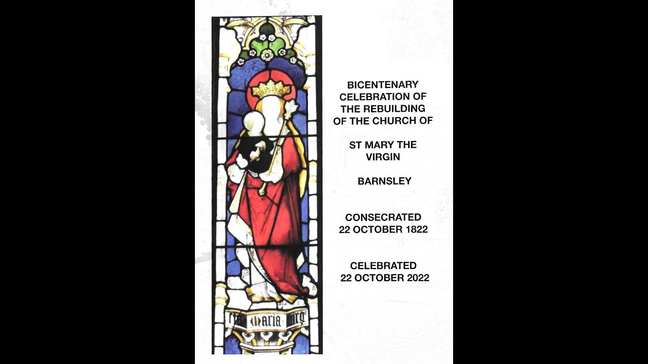 Barnsley St Marys Bicentenary Celebrations by Dave Cherry