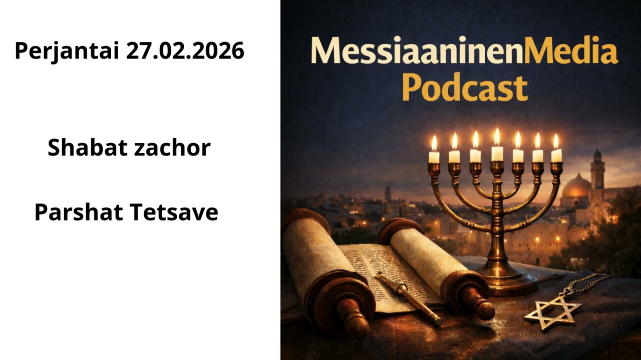 Perjantai 27.02.2026 Shabat zachor Parshat Tetsave