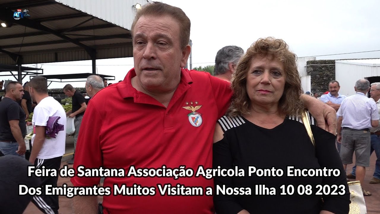 Feira de Santana Muitos Emigrantes Visitam a Nossa Ilha de São Miguel Vila de Rabo de Peixe