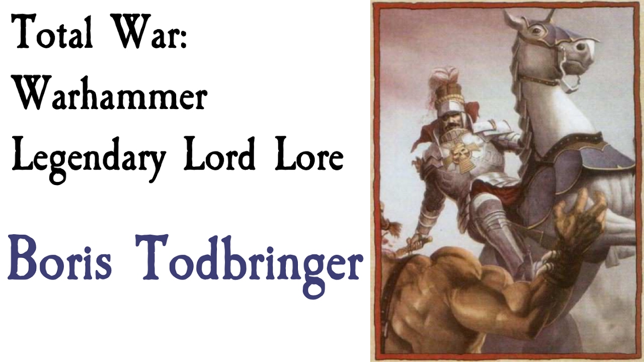 Boris Todbringer Lore Total War: Warhammer *