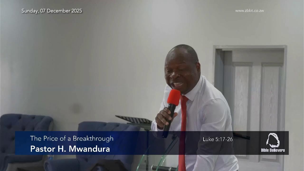 2025.12.07 | The Price of a Breakthrough (Pastor H.  Mwandura)