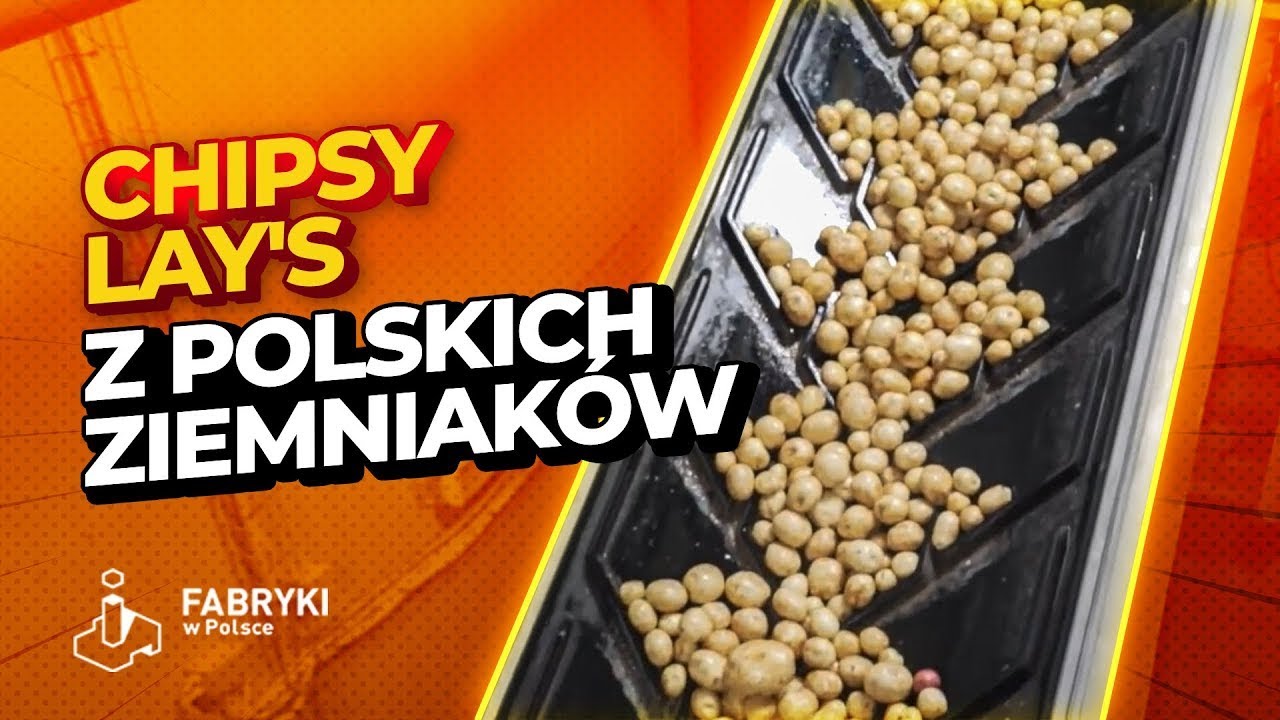 Jak powstają chipsy Lay's? - Fabryki w Polsce