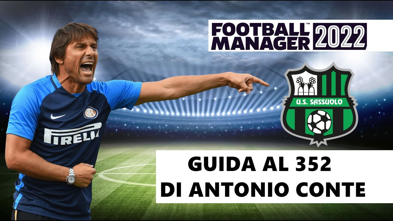 GUIDA AL 352 DI ANTONIO CONTE SCUDETTO INTER | BEST 3-5-2 TACTIC FM22 Football Manager 2022 TATTICA
