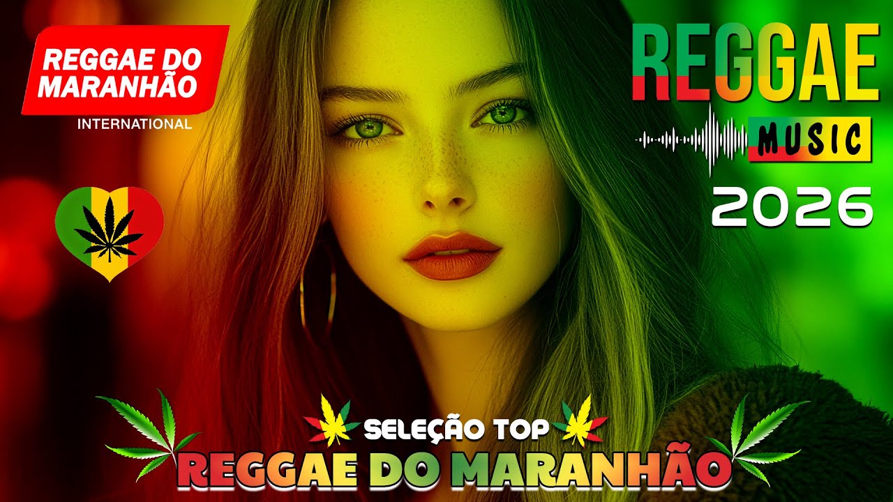 🎵💚 O MELHOR DO REGGAE REMIX INTERNACIONAL 2026 | REGGAE INTERNACIONAL(SELE&Ccedil;&Atilde;O TOP)