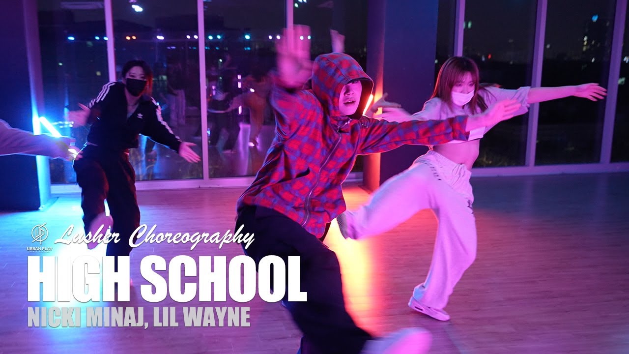 Nicki Minaj - High School  / Lusher Choreography / Urban Play Dance Academy