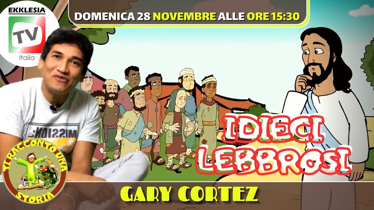 I DIECI LEBBROSI - Gary Cortez - TI RACCONTO UNA STORIA