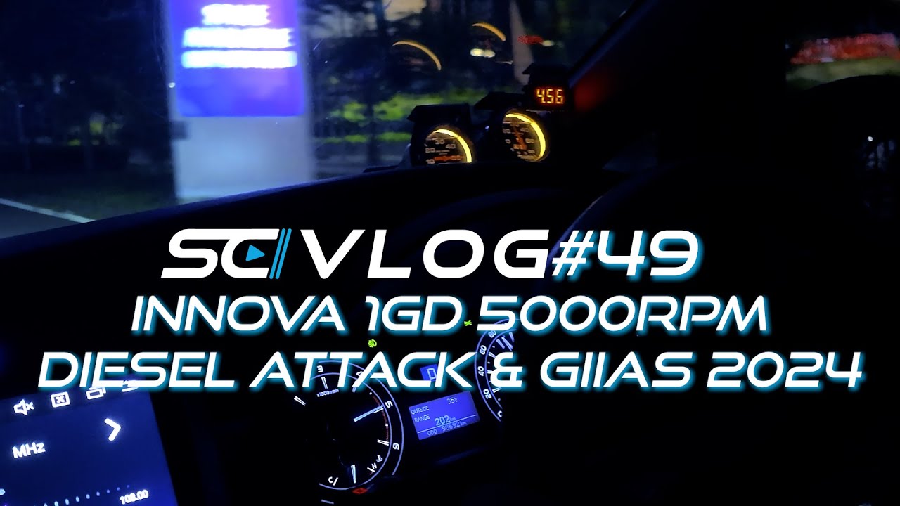 SCVLOG#49 : INNOVA 1GD 5000rpm, DIESEL ATTACK & GIIAS 2024