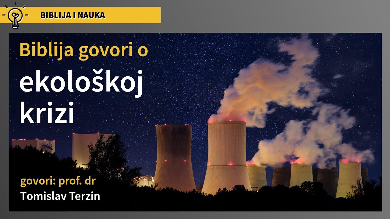 Tomislav Terzin – Biblija govori o ekološkoj krizi