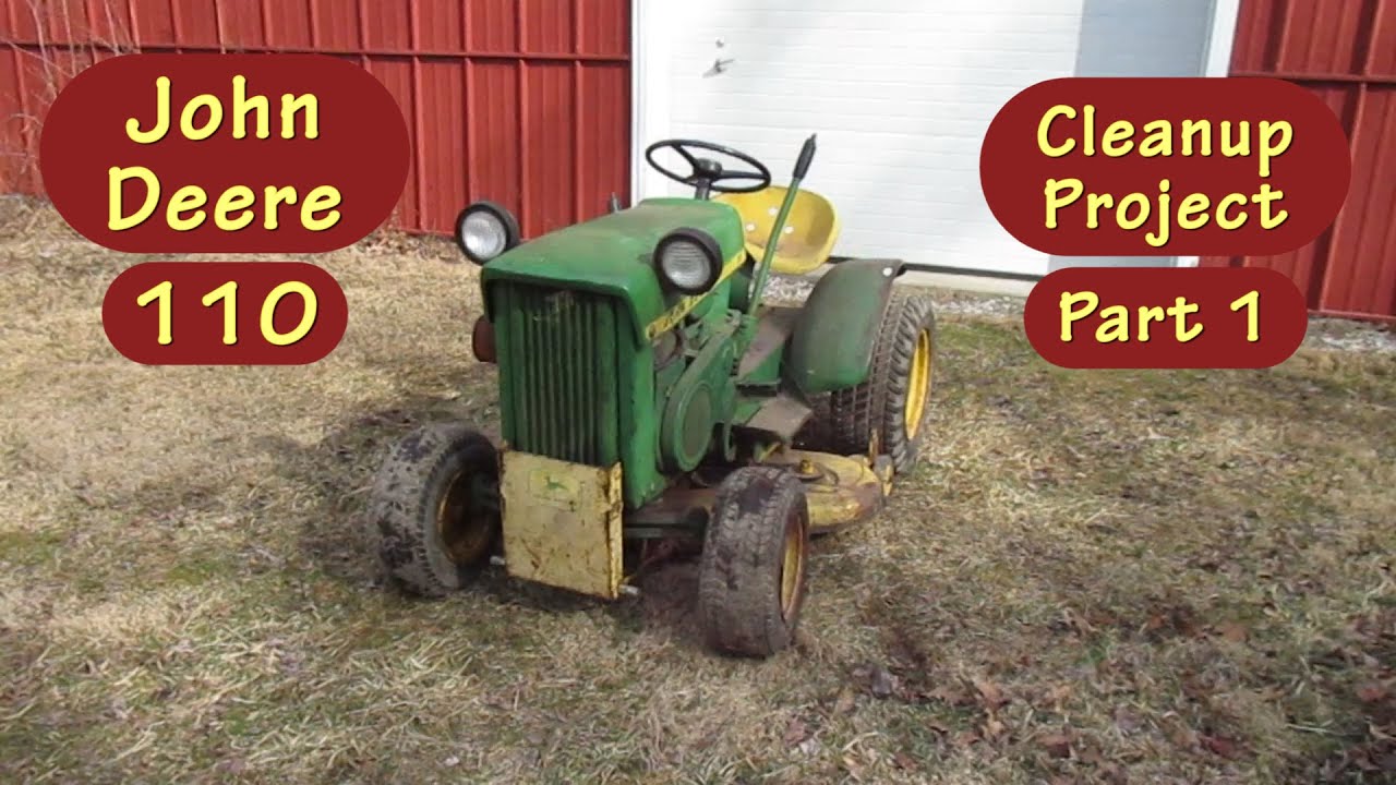 John Deere 110 Cleanup Project Part 1