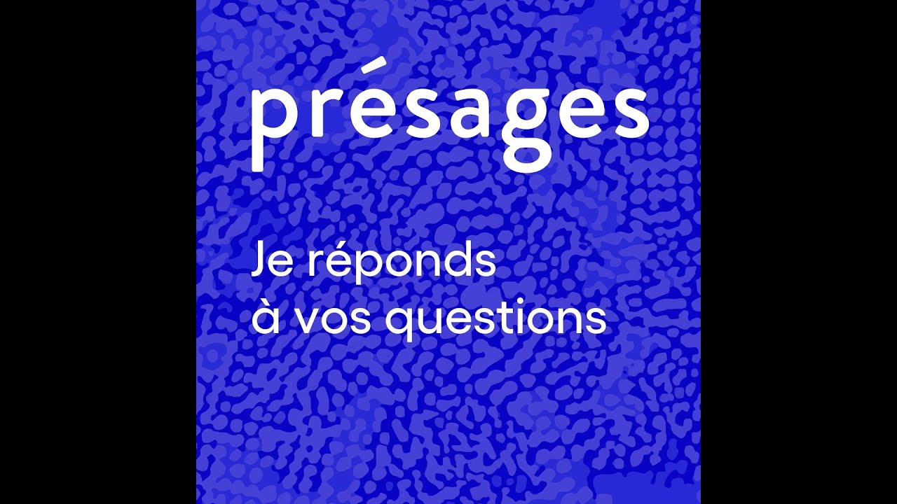 Je réponds à vos questions