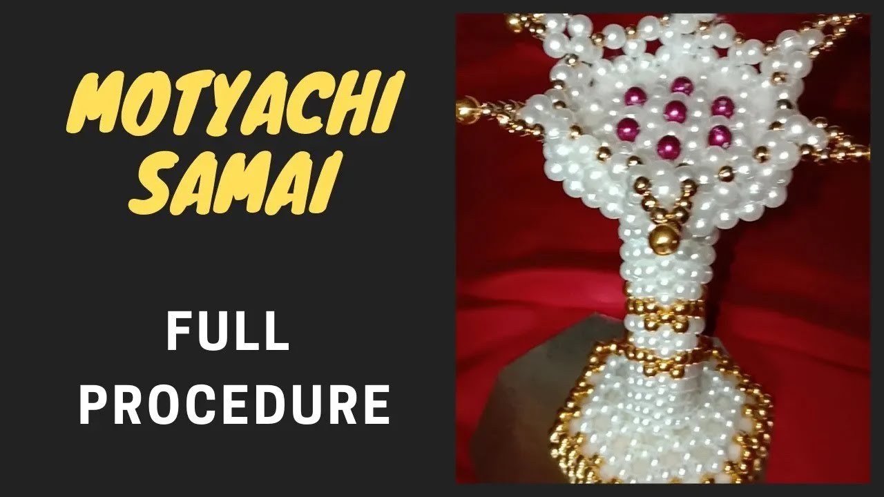 Motyachi Samai Full Procedure | मोत्याची समई कशी बनवायची । Contact: 8482998248/8483844079