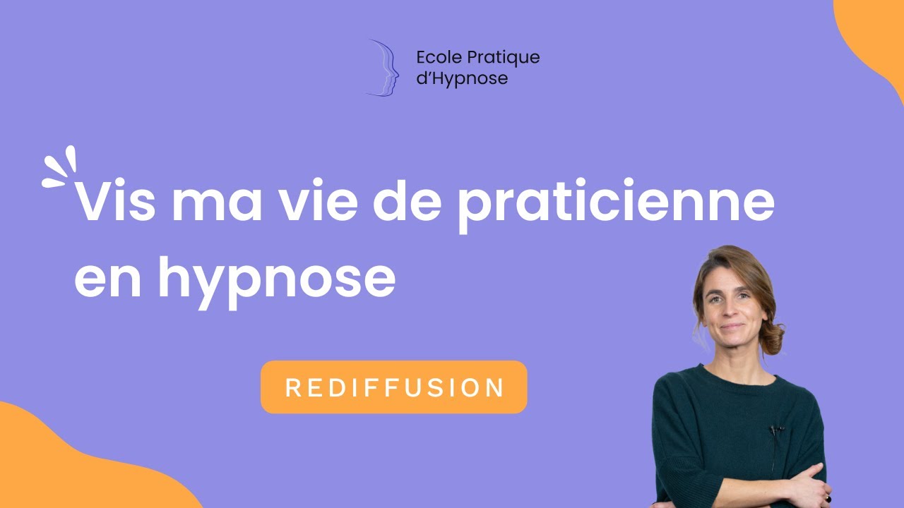Vis ma vie de praticien en hypnose