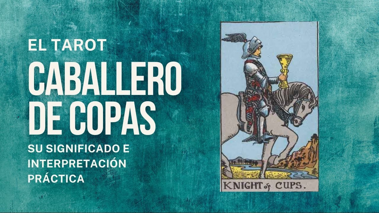 Caballero de Copas | Tarot Revelado
