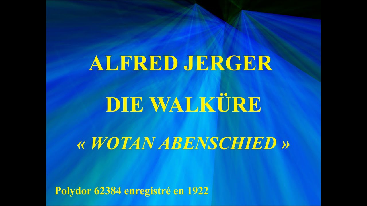 Alfred Jerger   Die Walküre   Wotan Abenschied   Polydor 62384 enregistré en 1922