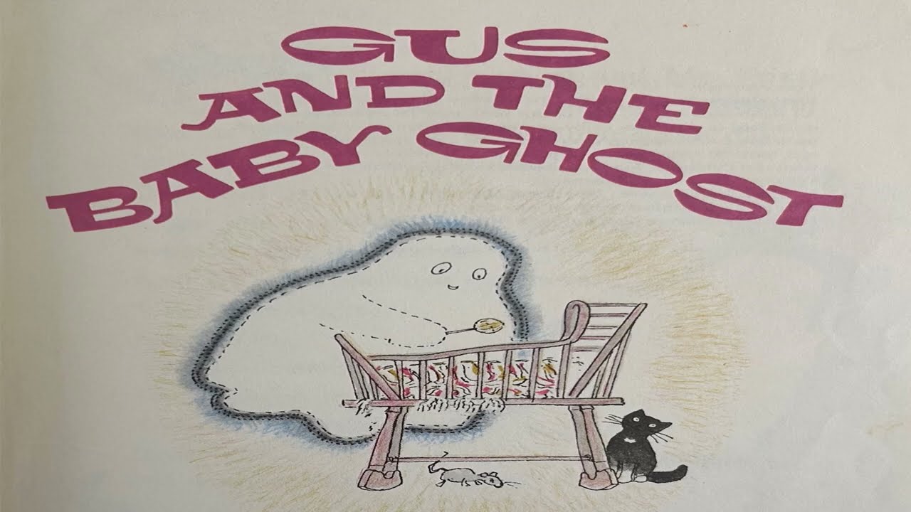 GUS AND THE BABY GHOST