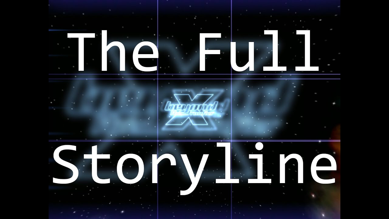 X: Beyond the Frontier - The Full Storyline
