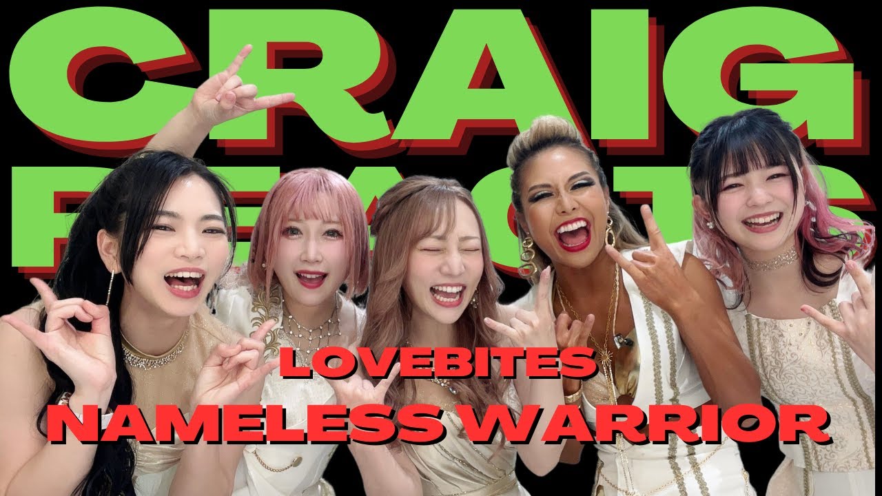 LOVEBITES - NAMELESS WARRIOR - CRAIG REACTS