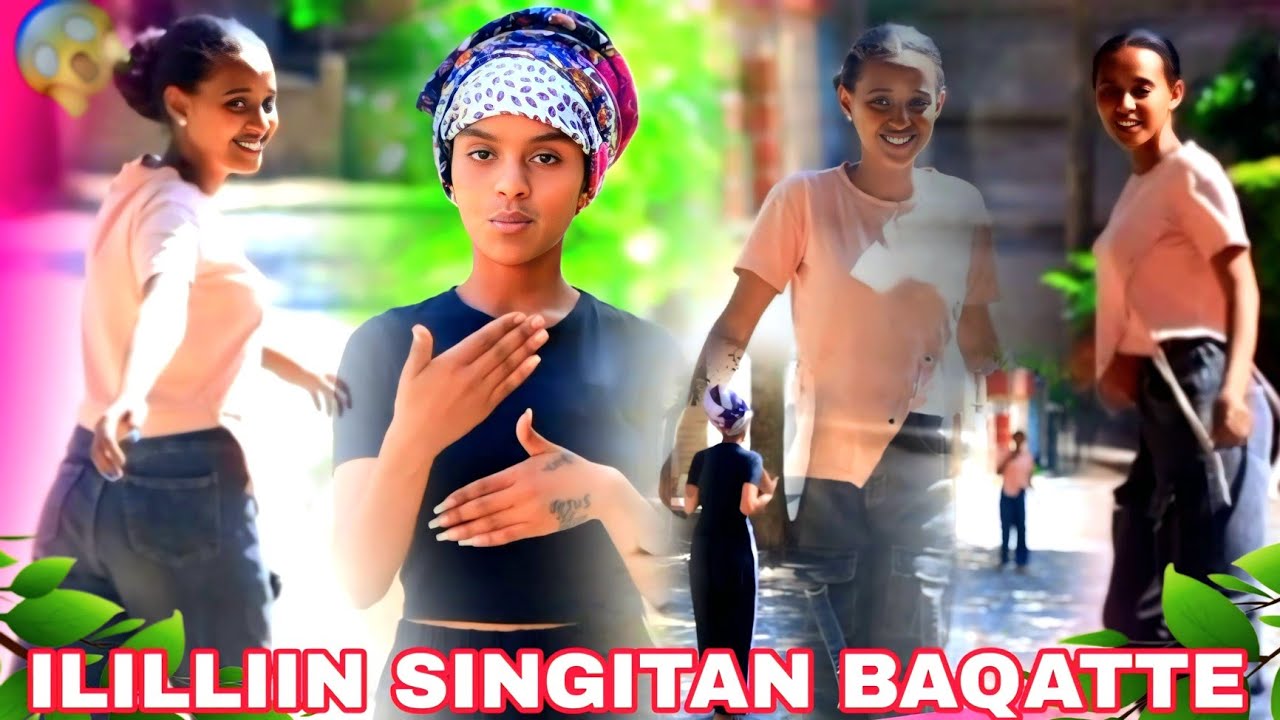 🛑ILILLIIN SINGITAN BAQATTE😱 FIIGDE DHAABACHUU DIDDE🙆‍♀️