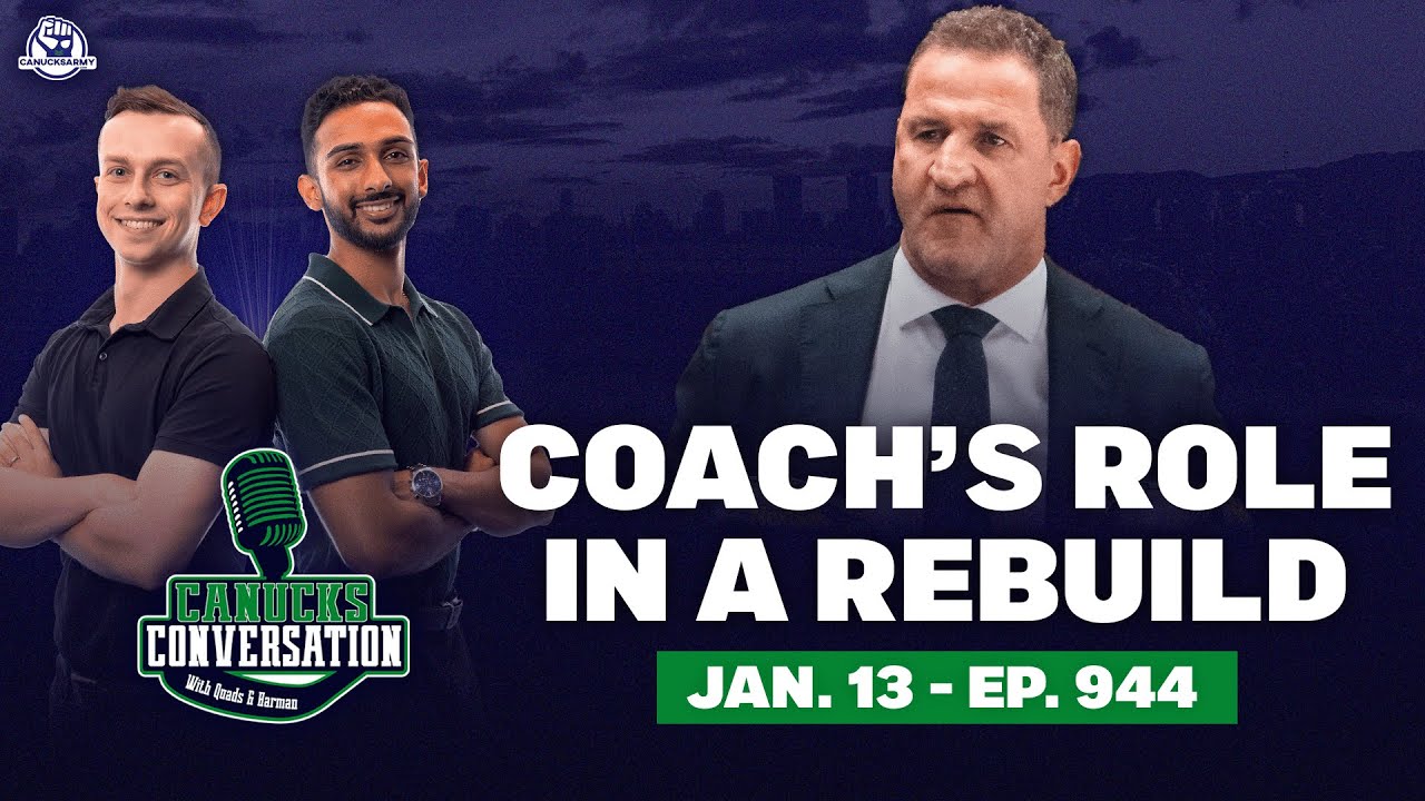 What is a coach's role in a rebuild? | Canucks Conversation