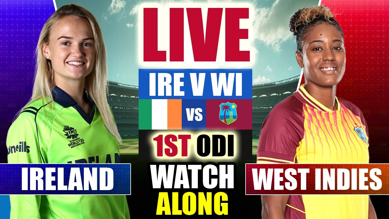 🔴LIVE: IRE-W vs WI-W, 1st ODI Match | Ireland Women vs West Indies Women Live Cricket Match Today