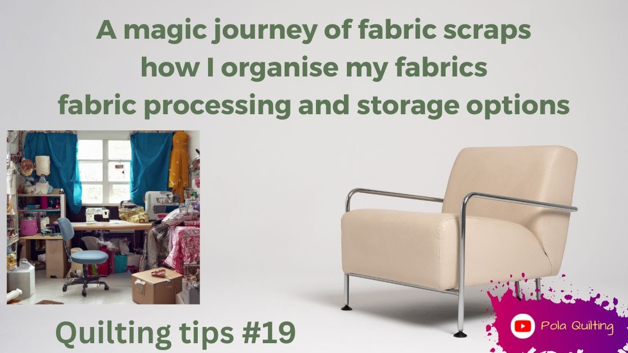 Quilting tips #19 A magic journey of fabric scraps,  how I organise my fabrics, fabric processing