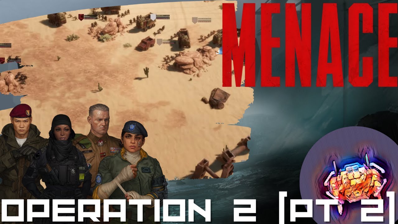 MENACE Early Access! Operation 2 (Part 2) Expert Difficulty