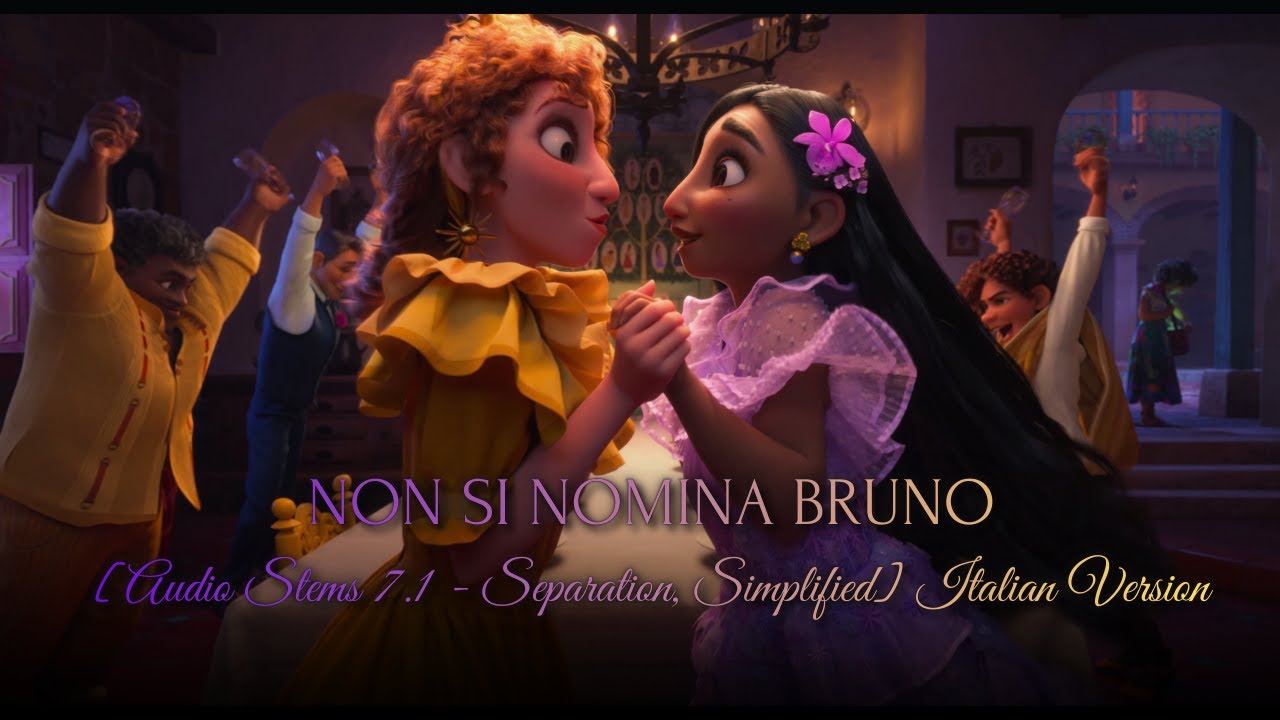 Encanto - Non si nomina Bruno [Audio STEMS 7.1 - Separation, Simplified] Italian Version