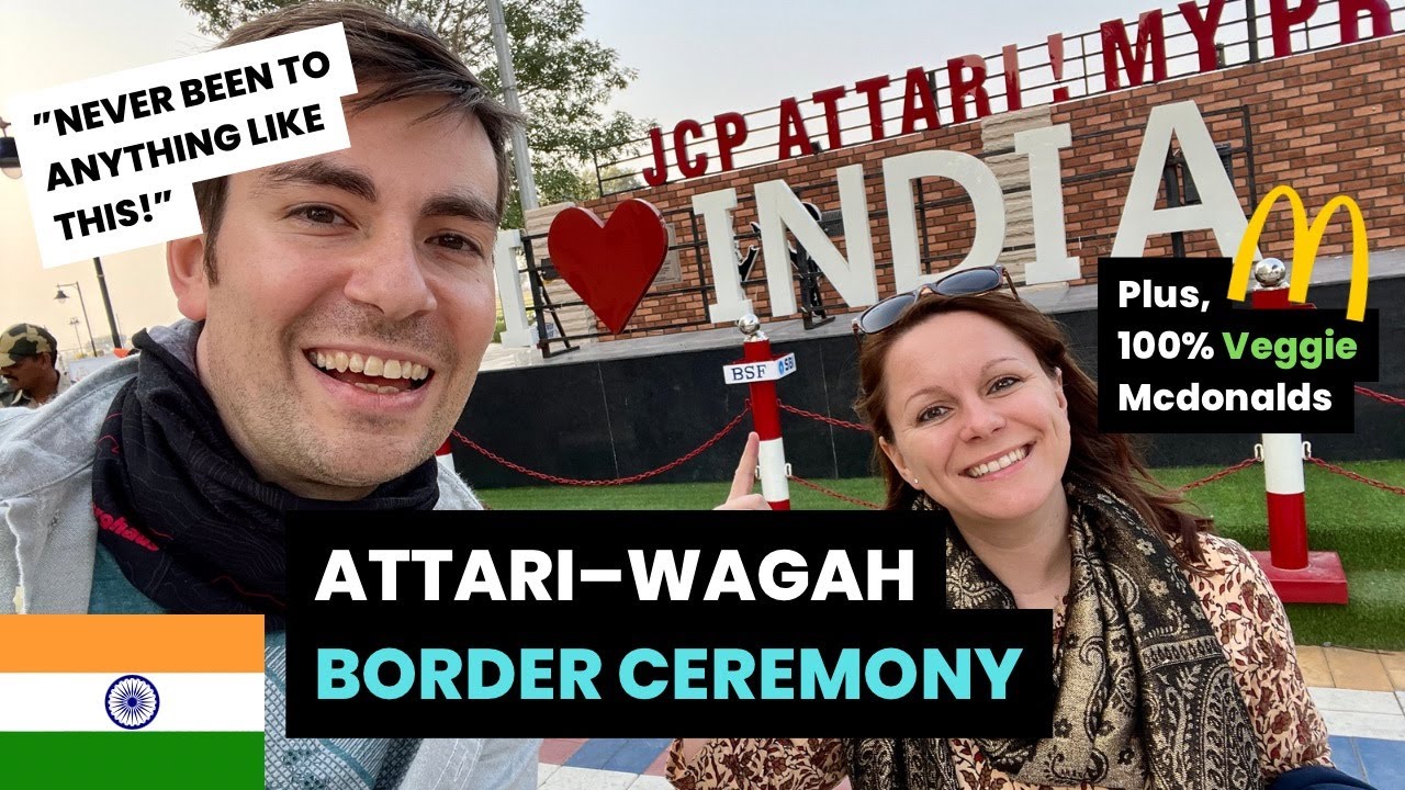 AMAZING Attari-Wagah Border Ceremony - 🇮🇳 AMRITSAR, INDIA (Plus 100% Veggie Mcdonalds)