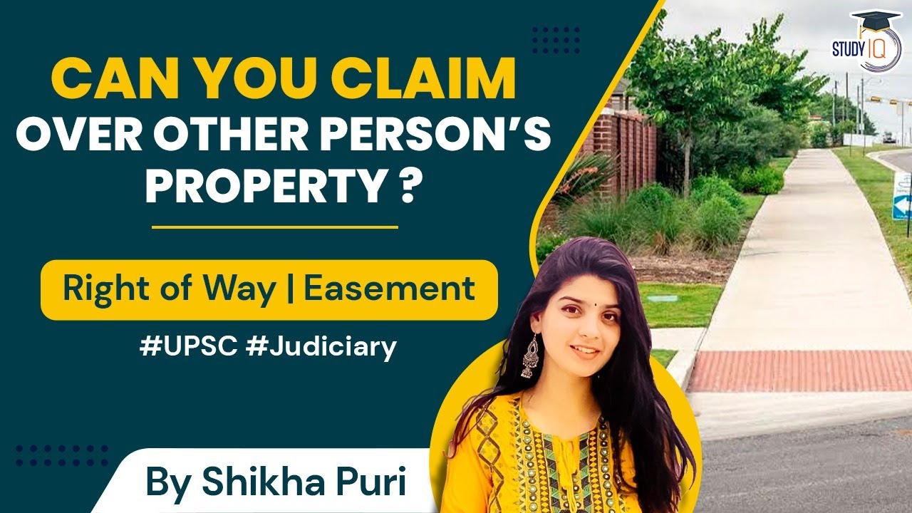 Right over other person's property I Right of Way I Easement I Judiciary